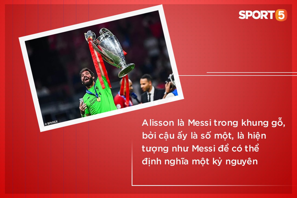 Liverpool vô địch vì đây là thời đại của Thần sấm Alisson, một “Messi trong khung gỗ” - Ảnh 4.