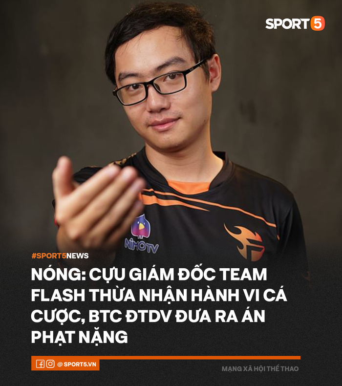 Nóng: Cựu giám đốc Đồng Phương thừa nhận cá cược bất hợp pháp, Công ty cổ phần Team Flash Việt Nam chính thức bị gạch tên khỏi làng Liên Quân Mobile - Ảnh 1.