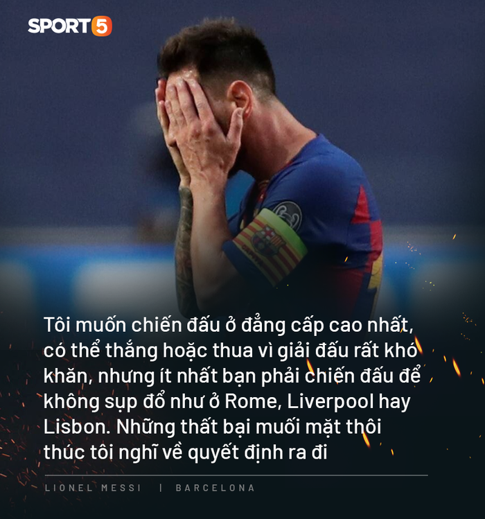 10 câu nói đắt giá nhất của Messi trong ngày anh dốc hết ruột gan vạch trần Chủ tịch Barca - Ảnh 7.