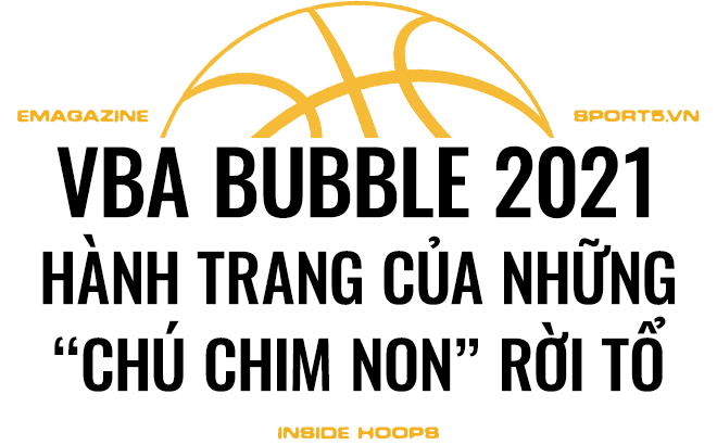 “Ngôi nhà chung” VBA Bubble 2021 – chất xúc tác làm nên đại gia đình của bóng rổ chuyên nghiệp Việt Nam - Ảnh 6.