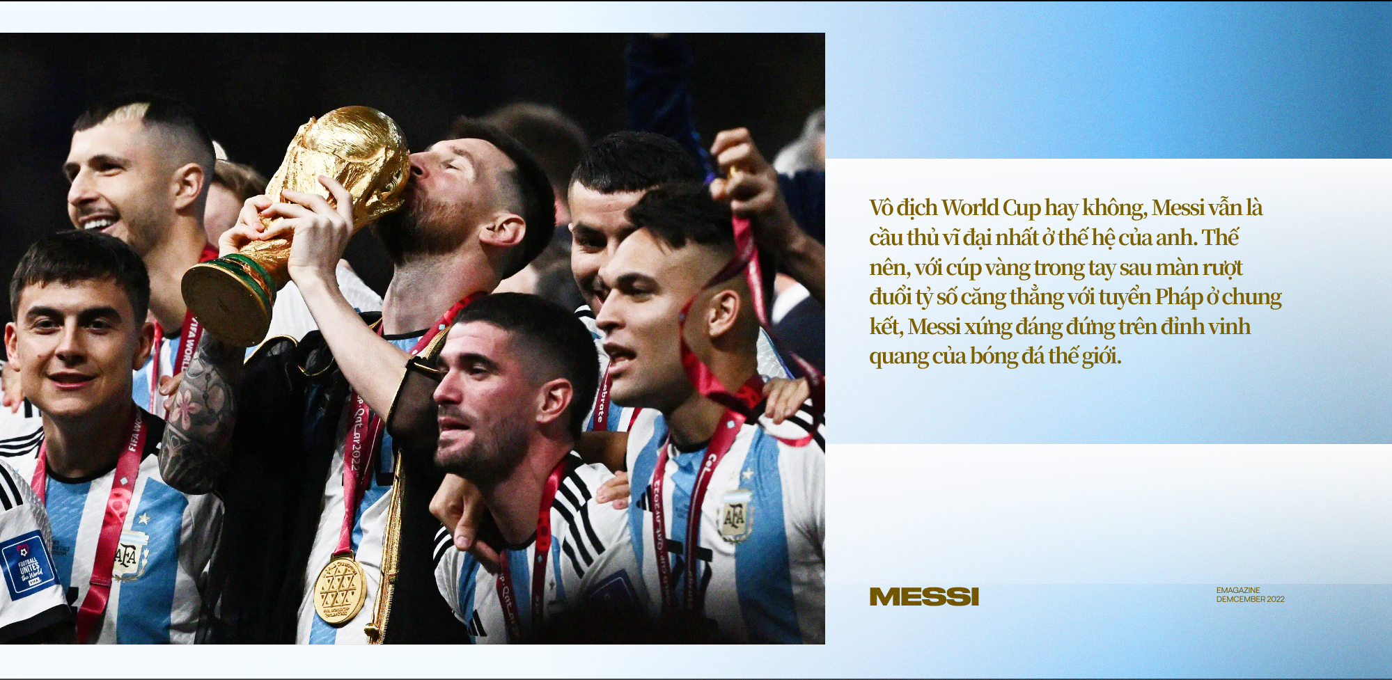 Messi: Từ đứa con thất lạc trở thành người hùng Argentina và cầu thủ vĩ đại nhất của thế hệ này! - Ảnh 6.
