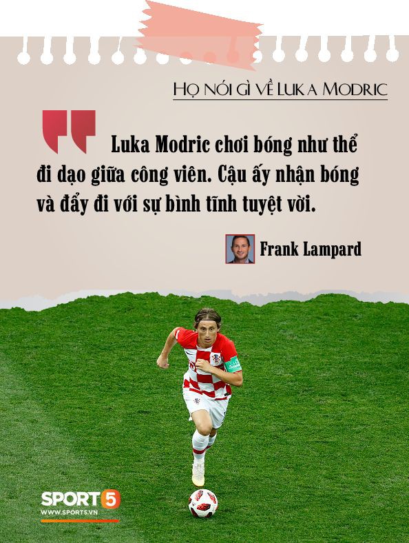 Những danh thủ bóng đá và các huấn luyện viên nói gì về Luka Modric - Ảnh 7.