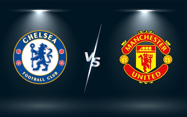 Nhận định, soi kèo Chelsea vs MU, 23h30 ngày 28/11