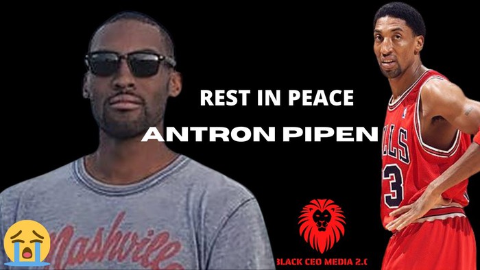 R.I.P Antron Pippen