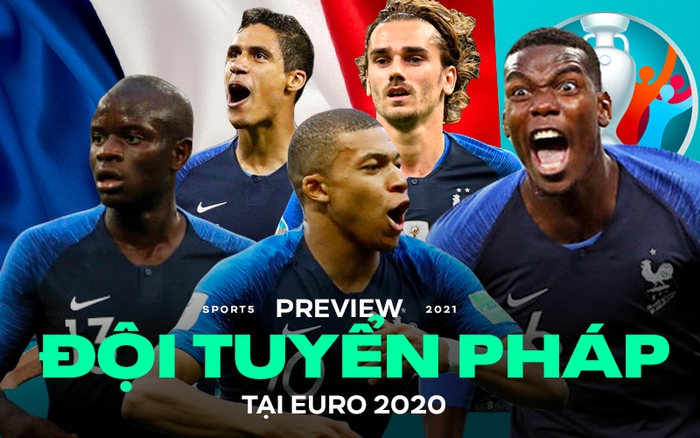 Preview đội tuyển Pháp tại Euro 2020: &quot;Những chiến binh báo thù&quot; - Ảnh 1.