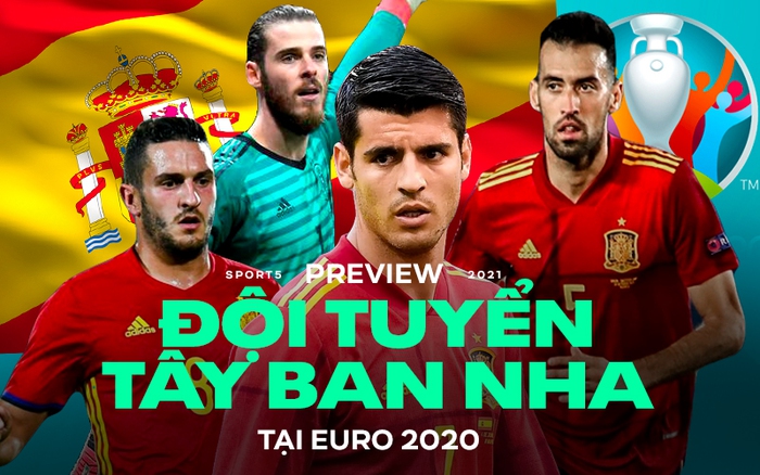 Tổng quan tuyển Tây Ban Nha trước Euro 2020: Đội bóng tỉnh lẻ - Ảnh 1.