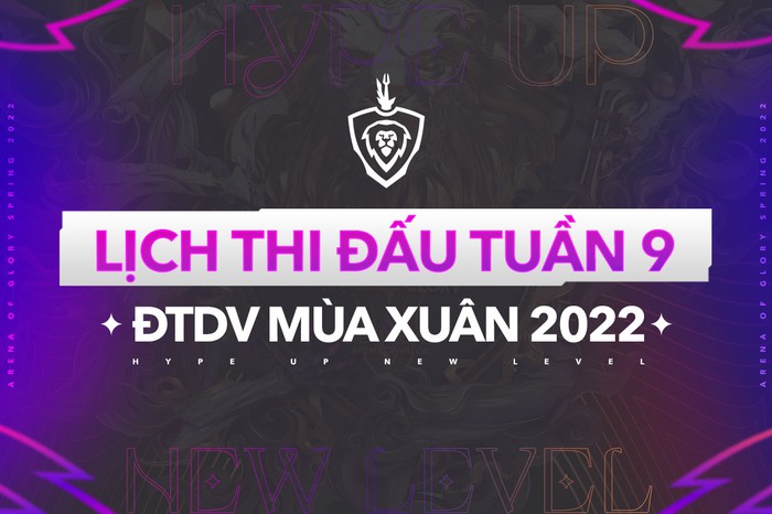 Lịch thi đấu tuần 8 ĐTDV mùa Xuân 2022: Hạ màn vòng Bảng giải đấu cao nhất Liên Quân Việt Nam - Ảnh 1.