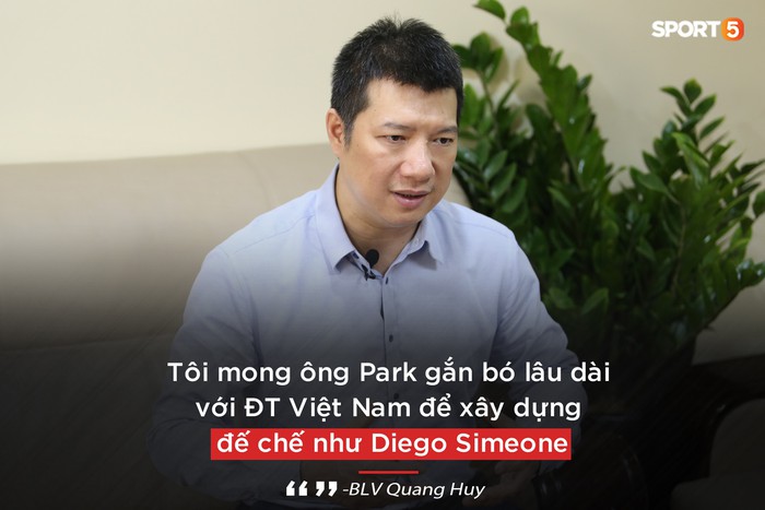 BLV Quang Huy: Tôi mong ông Park gắn bó lâu dài để biến Việt Nam thành đế chế như Diego Simeone - Ảnh 1.