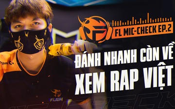 Team Flash toàn fan cứng Rap Việt, chỉ mỗi ADC ngu ngơ đúng chuẩn "chiếu mới"