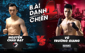 Nguyễn Châu Đạt vs Vũ Trường Giang, superfight Muay Thai vs Kickboxing của Việt Nam