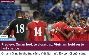 AFC: "Đội tuyển Việt Nam níu lấy cơ hội cuối cùng ở trận gặp Oman"