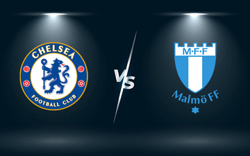 Nhận định, soi kèo, dự đoán Chelsea vs Malmo (bảng H Champions League)