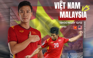 ĐT Việt Nam vs ĐT Malaysia, 19h30 ngày 12/12: Chung kết sớm của bảng B AFF Cup 