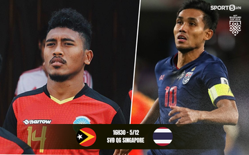 Nhận định AFF Cup 2020 ngày 5/12: Timor Leste vs Thái Lan, Singapore vs Myanmar 