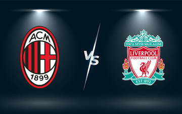 Nhận định, soi kèo, dự đoán AC Milan vs Liverpool (bảng B Champions League)