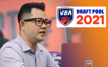 VBA Draft Pool 2021: Loạt thay đổi hướng tới sự hoàn thiện 
