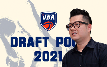 VBA Draft 2021 chỉ dành cho Rookie: Ý tưởng hay, nhưng liệu có đúng thời điểm?