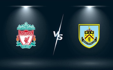 Nhận định, soi kèo, dự đoán Liverpool vs Burnley (vòng 2 Ngoại hạng Anh)