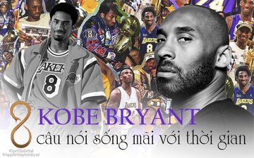 Kobe Bryant và 8 câu nói sống mãi theo thời gian