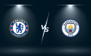 Nhận định, soi kèo, dự đoán Chelsea vs Man City (vòng 6 Ngoại hạng Anh)