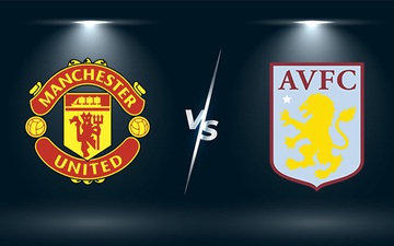 Nhận định, soi kèo, dự đoán MU vs Aston Villa (vòng 6 Ngoại hạng Anh)
