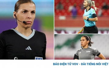 Tổ trọng tài nữ tạo cột mốc lịch sử tại World Cup