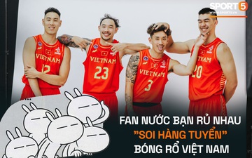 Tuyển bóng rổ vừa tung danh sách tập huấn, fan nước bạn rủ nhau "soi hàng tuyển" đội hình Việt Nam