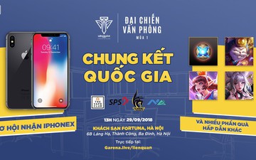 Chung kết Đại Chiến Văn Phòng mùa I: Xem Liên Quân Mobile, nhận ngay IphoneX