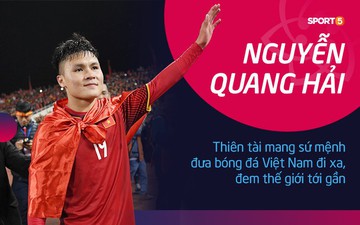 Nguyễn Quang Hải: Người mang sứ mệnh đưa bóng đá Việt Nam đi xa, đem thế giới tới gần